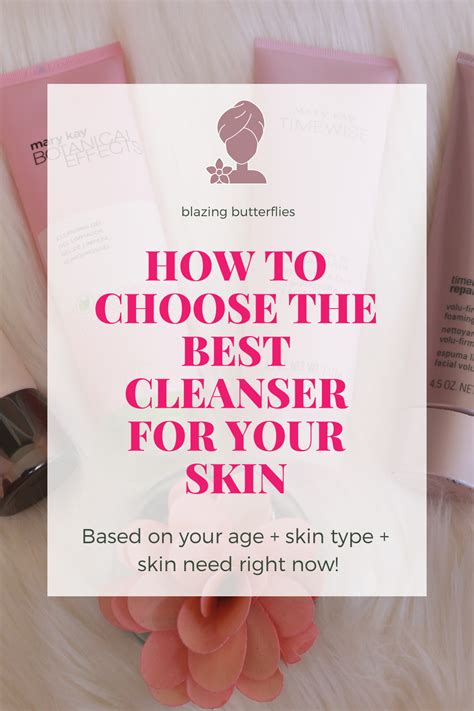 How To Choose The Best Cleanser For Your Age Skin Type