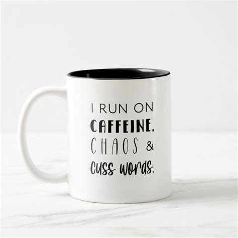 I Run On Caffeine Chaos And Cuss Words Coffee Mug Mugs