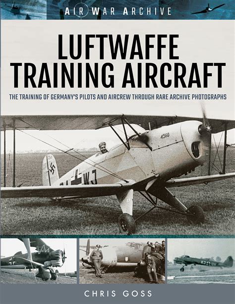 Buy Luftwaffe Training Aircraft The Training Of Germanys Pilots And