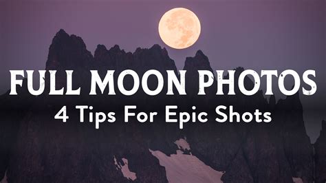 How To Photograph The Full Moon 4 Tips For Epic Shots Joshua Cripps