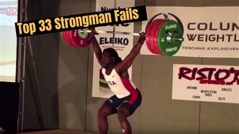Top 33 Insane Fails In Weighlifting And Strongman Youtube