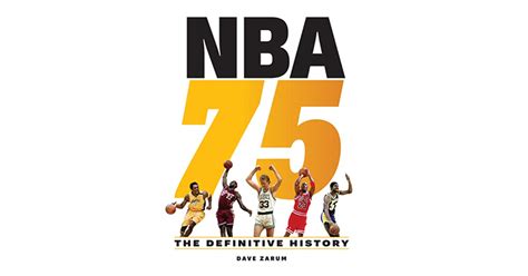 Nba 75 The Definitive History By Dave Zarum