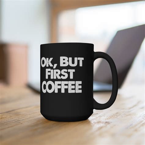 Ok But First Coffee Franknicitees