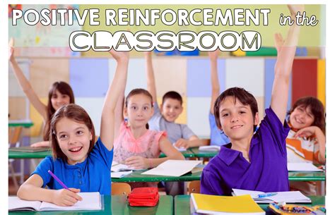 5 Activities For Using Positive Reinforcement In The Classroom In 2020