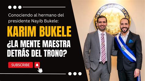 Karim Bukele Hermano De Nayib Bukele Biograf A Y Trayectoria Pol Tica Youtube