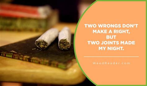 Two wrongs make a right has been considered as a fallacy of relevance, in which an allegation of wrongdoing is countered with a similar allegation. Two wrongs don't make a right, but two joints made my ...