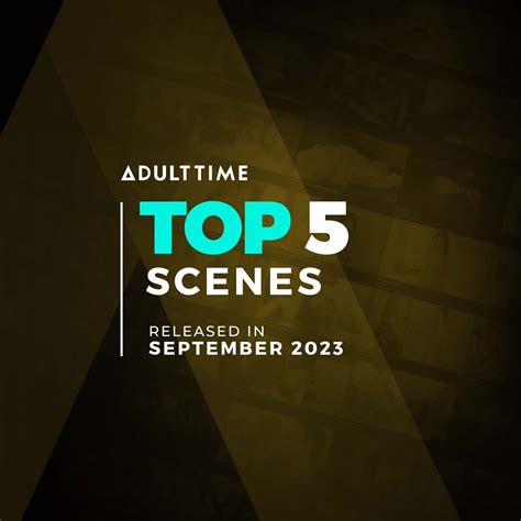 Top 5 Scenes September 2023 Adult Time Blog