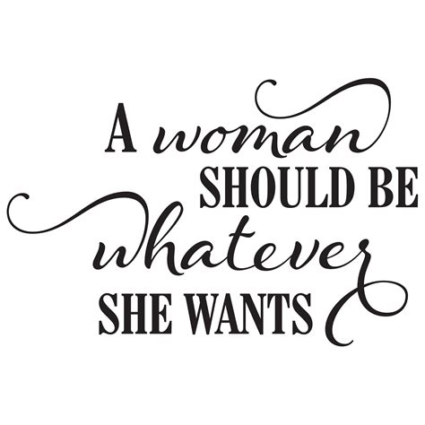 A Woman Should Be Whatever She Wants Wall Quotes™ Decal