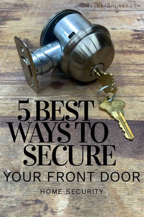 Five Of The Best Ways To Secure Your Front Door Make Your Home Safe