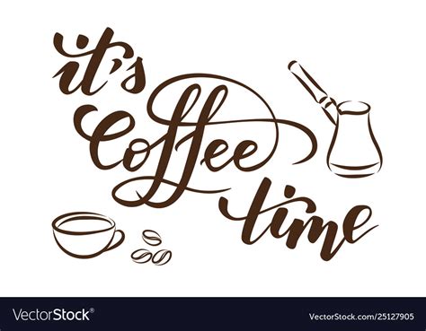 Quote It Is Coffee Time Royalty Free Vector Image