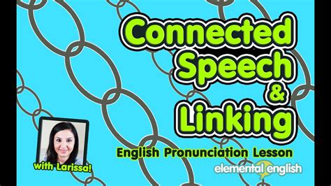 Connected Speech And Linking American English Pronunciation Youtube