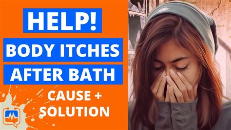 👉 Body Itching After Bathing Cause And Solution Aquagenic Pruritus