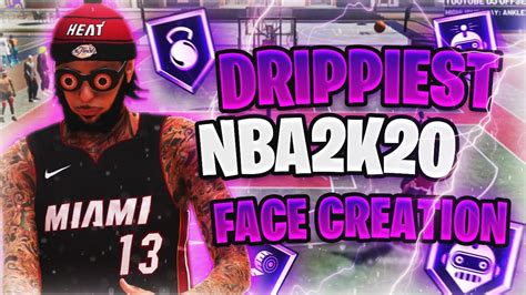 Nba2k20 Most Drippiest Face Creation Myplayer Appearance Youtube