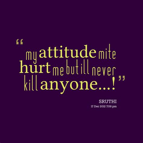 8104 quotes have been tagged as friendship: Quotes Your Attitude Kills It. QuotesGram