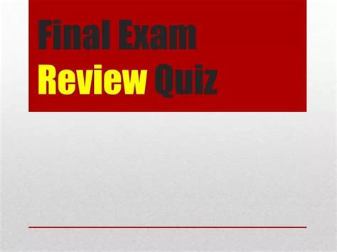 Ppt Final Exam Review Quiz Powerpoint Presentation Free Download Id1905350