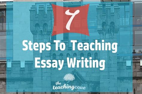 How Can You Effectively Teach Essay Writing Learn My 5 Step For