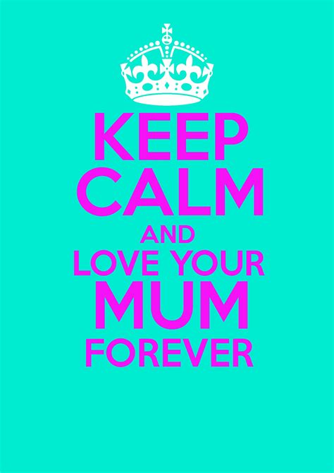 free download keep calm and love mum 17542480 wallpaper [1754x2480] for your desktop mobile