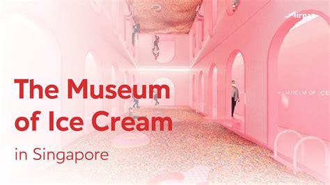 The Museum Of Ice Cream In Singapore YouTube
