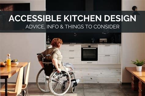 How To Design An Accessible Kitchen Expert Advice And Information