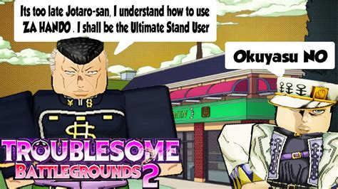 Fear The Right Hand Okuyasu Rank Gameplay Troublesome Battlegrounds 2