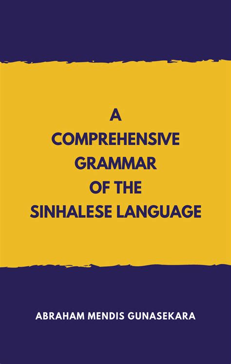 A Comprehensive Grammar Of The Sinhalese Language Mjp Publishers