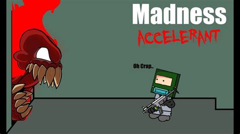 Madness Accelerant Gameplay Youtube