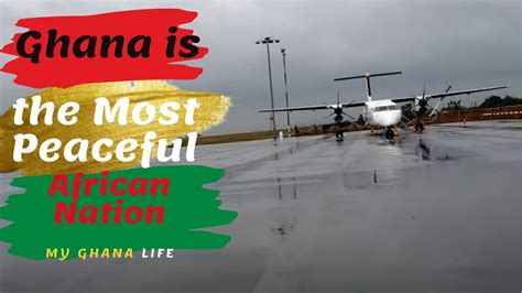 Ghana Ranks 2nd Most Peaceful Country In Africa Expatlife
