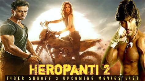 Tiger Shroff Upcoming Movie 2021 2022 Bollywood Upcoming Movies