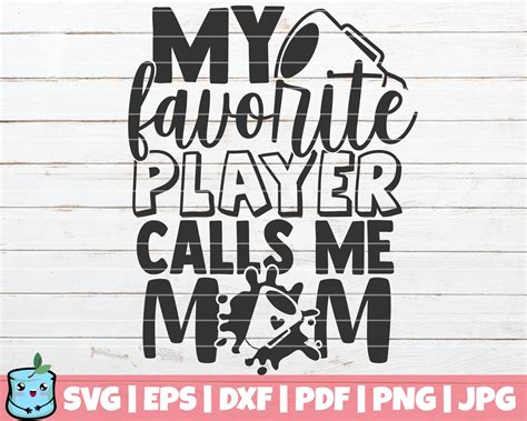 My Favorite Player Calls Me Mom SVG Cut File Commercial Use Etsy