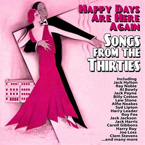 Happy Days Are Here Again Songs From The Thirties Various Artists Digital Music