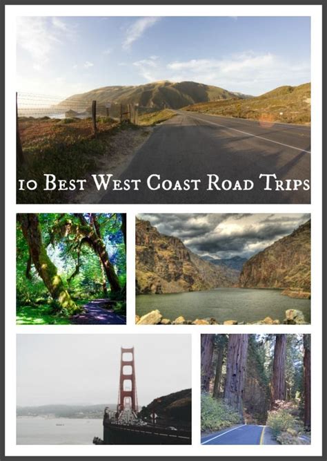 10 Best Road Trips On The West Coast Best Vacation Destinations Best