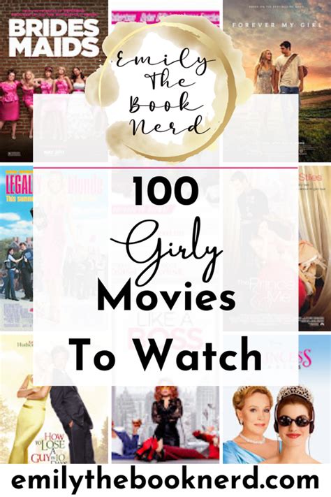 Emily The Book Nerd 100 Girly Movies To Watch