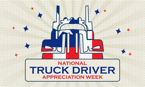 Thank A Trucker On National Truck Driver Appreciation Week 2021 America 1