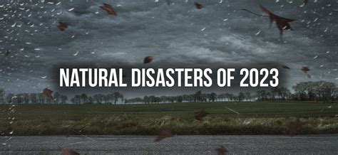 Natural Disasters Of 2023