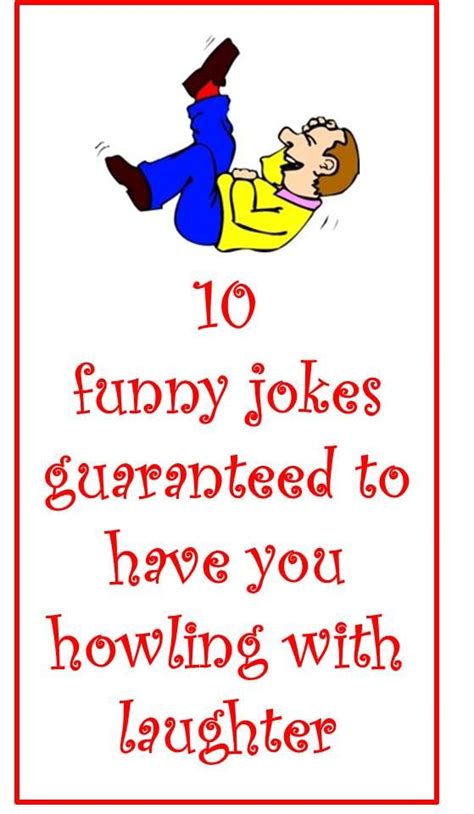 Funny joke of the day. 10 funny jokes guaranteed to have you howling with ...