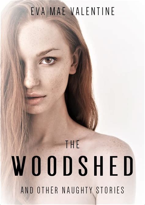 The Woodshed And Other Naughty Stories Explicit Erotica To Read In Bed