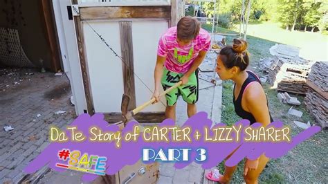 Date Story Of Carter Lizzy Sharer Safe Part 3 Youtube