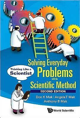 Solving Everyday Problems With The Scientific Method Thinking Like A Scient Picclick