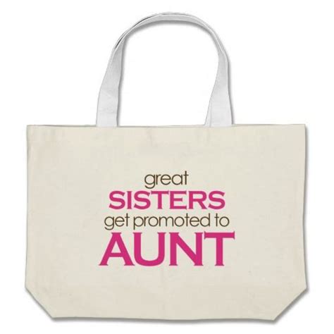 Great Sisters Get Promoted To Aunt Large Tote Bag Tote