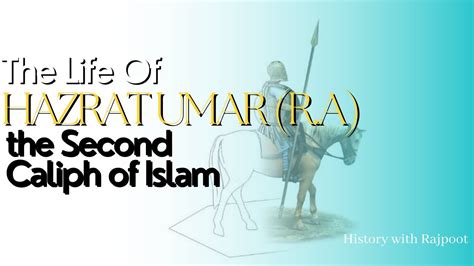 Umar Ibn Al Khattab The Life And Legacy Of The Second Caliph Of Islam