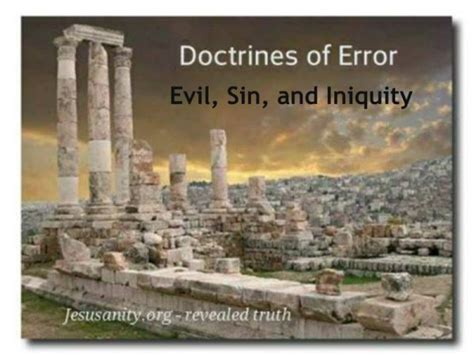 Doctrines Of Error ~ Evil Sin And Iniquity Book Of Jesus