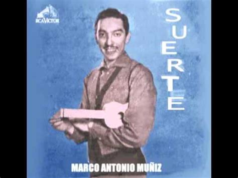 Born in jalisco, this crooner of latin romatincos and boleros is a legend in mexico and puerto rico. Marco Antonio Muñiz-Nunca y Tu - YouTube