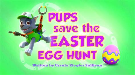 Paw Patrolpups Save The Easter Egg Hunt Nickstory Wiki Fandom