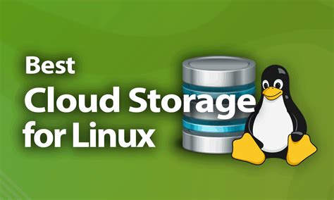 Best Cloud Storage For Linux 2021 Pleasing The Penguin