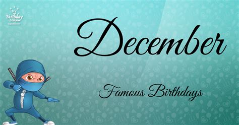 Sizzling List Of 6945 Famous December Birthdays