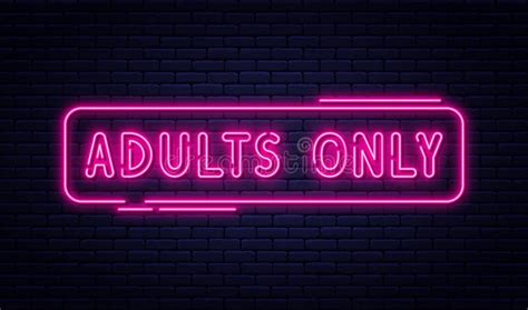 Neon Sign Adults Only 18 Plus Sex And Xxx Restricted Content