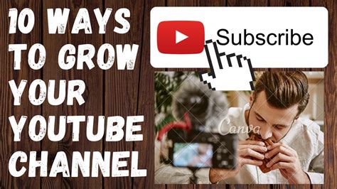 10 Ways To Grow Your Youtube Channel Youtube