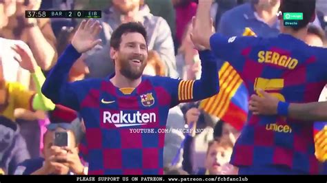 Messi Scores Four Goals Against Eibar Again Virily