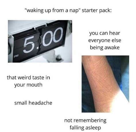 Waking Up From A Nap Starter Pack You Can Hear 500 Everyone Else Being