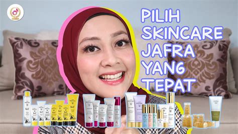 Bingung Nih Pilih Skincare Jafra Yang Mana Ya Belajar Mengenal Produk Skincare Jafra